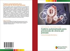 Capa do livro de Cadeira automatizada para prevenção de úlcera por pressão 