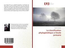 Buchcover von La classification phylogénétique à l'école primaire