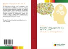 Trabalho e linguagem na obra de A. R. Luria: kitap kapağı