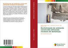 Bookcover of Revitalização do ambiente construído utilizando resíduos de demolição
