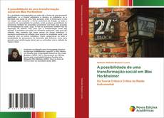 A possibilidade de uma transformação social em Max Horkheimer kitap kapağı