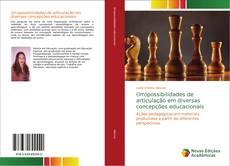 Bookcover of (Im)possibilidades de articulação em diversas concepções educacionais
