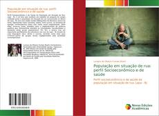 População em situação de rua: perfil Socioeconômico e de saúde kitap kapağı