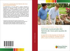 Bookcover of Controle e prevenção dos fatores de risco para queda de idosos