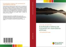 Buchcover von Eutrofização e balanço de nutrientes em reservatórios artificiais