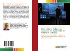 Couverture de Elementos de Automação Aplicados em Supervisão de Potências Elétricas