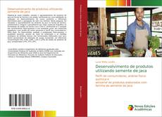 Capa do livro de Desenvolvimento de produtos utilizando semente de jaca 
