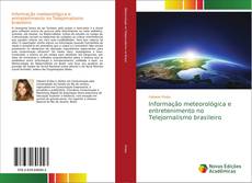 Capa do livro de Informação meteorológica e entretenimento no Telejornalismo brasileiro 