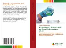 Buchcover von Formulação e caracterização de filmes biodegradáveis ativos