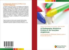 A Pedagogia Histórico Crítica e as funções orgânicas kitap kapağı
