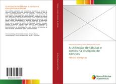 Bookcover of A utilização de fábulas e contos na disciplina de ciências