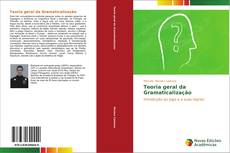 Bookcover of Teoria geral da Gramaticalização