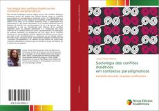 Bookcover of Sociologia dos conflitos dialéticos em contextos paradigmáticos