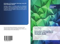 Bookcover of Estimation of Groundwater Recharge using GIS based WetSpass Model