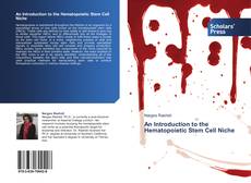 Bookcover of An Introduction to the Hematopoietic Stem Cell Niche