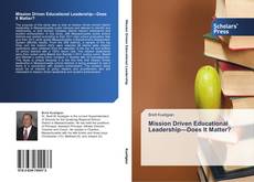 Capa do livro de Mission Driven Educational Leadership—Does It Matter? 