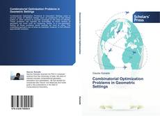 Bookcover of Combinatorial Optimization Problems in Geometric Settings