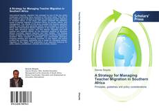 Buchcover von A Strategy for Managing Teacher Migration in Southern Africa
