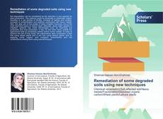 Buchcover von Remediation of some degraded soils using new techniques