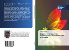 Portada del libro de Organic solar devices: polythiophene-fullerene based solar cells