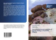 Buchcover von Geo-environmental impacts of lignite mining in Kachchh, Gujarat