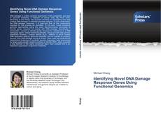Portada del libro de Identifying Novel DNA Damage Response Genes Using Functional Genomics