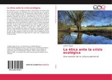 Buchcover von La ética ante la crisis ecológica