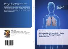 Bookcover of Effects of IL-33 on HMC-1 Cells and Human Airway Smooth Muscle Cells