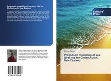 Capa do livro de Prognostic modelling of sea level rise for Christchurch, New Zealand 