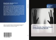 Buchcover von Ghost Novels: Haunting Forms in Contemporary Novels