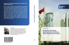 Portada del libro de Property-led Urban Development in China:   Role, Impact and Future