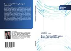 Buchcover von Dose Painting IMRT Using Biological Parameters