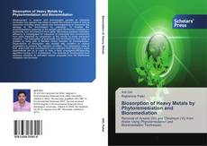 Portada del libro de Biosorption of Heavy Metals by Phytoremediation and Bioremediation
