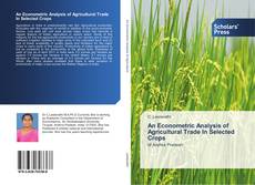 Buchcover von An Econometric Analysis of Agricultural Trade In Selected Crops