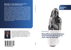 Portada del libro de Mary More or Less:Anglican and Catholic Mariology of John Henry Newman
