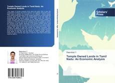 Temple Owned Lands in Tamil Nadu: An Economic Analysis kitap kapağı