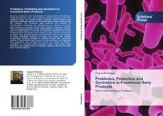 Buchcover von Probiotics, Prebiotics and Synbiotics in Functional Dairy Products