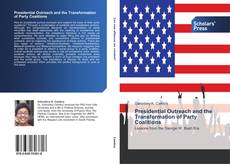 Capa do livro de Presidential Outreach and the Transformation of Party Coalitions 