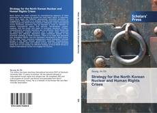 Portada del libro de Strategy for the North Korean Nuclear and Human Rights Crises