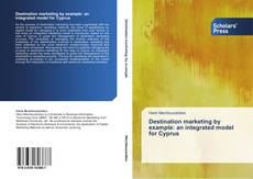 Обложка Destination marketing by example: an integrated model for Cyprus