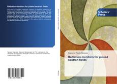 Capa do livro de Radiation monitors for pulsed neutron fields 