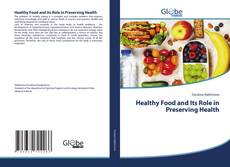 Couverture de Healthy Food and Its Role in Preserving Health