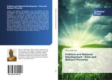 Folklore and National Development : Kom and Bakweri Proverbs kitap kapağı