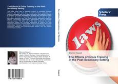 Capa do livro de The Effects of Crisis Training in the Post-Secondary Setting 