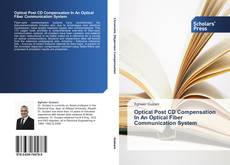 Portada del libro de Optical Post CD Compensation In An Optical Fiber Communication System