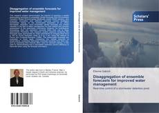 Capa do livro de Disaggregation of ensemble forecasts for improved water management 