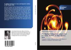 Buchcover von To Alpha Centauri in a box and beyond: motion in Rel. Quant. Info