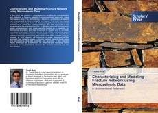 Portada del libro de Characterizing and Modeling Fracture Network using Microseismic Data