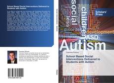 Portada del libro de School Based Social Interventions Delivered to Students with Autism
