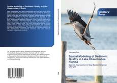 Buchcover von Spatial Modeling of Sediment Quality in Lake Okeechobee, Florida